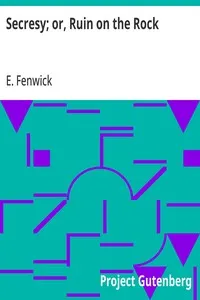Secresy; or, Ruin on the Rock — E. (Eliza) Fenwick cover