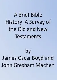 A Brief Bible History: A Survey of the Old and New Testaments cover