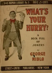 What's your hurry? A deck full of jokers — George Niblo cover