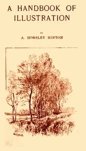 A Handbook of Illustration — A. Horsley (Alfred Horsley) Hinton cover