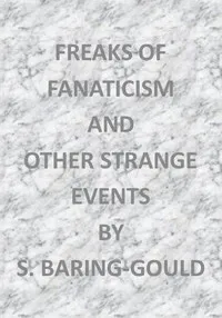 Freaks of Fanaticism, and Other Strange Events cover