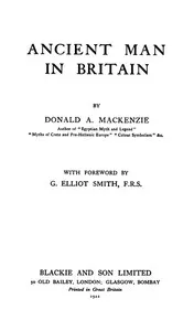 Ancient Man in Britain — Donald A. (Donald Alexander) Mackenzie cover