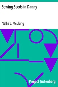 Sowing Seeds in Danny — Nellie L. McClung cover