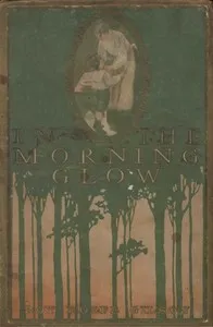 In the Morning Glow: Short Stories — Roy Rolfe Gilson cover