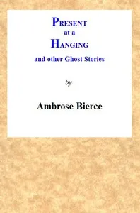 Present at a Hanging and Other Ghost Stories cover