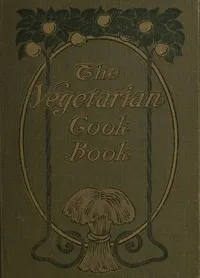 Substitutes for Flesh Foods: Vegetarian Cook Book cover