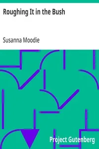Roughing It in the Bush — Susanna Moodie cover