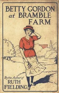 Betty Gordon at Bramble Farm; Or, The Mystery of a Nobody — Alice B. Emerson cover