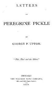 Letters of Peregrine Pickle — George P. (George Putnam) Upton cover