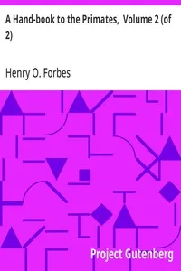 A Hand-book to the Primates,  Volume 2 (of 2) — Henry O. (Henry Ogg) Forbes cover