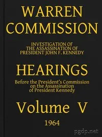 Warren Commission (05 of 26): Hearings Vol. V (of 15) — United States. Warren Commission cover