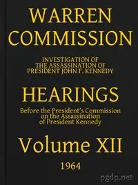 Warren Commission (12 of 26): Hearings Vol. XII (of 15) cover