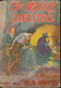 The Mystery of Carlitos: Mexican Mystery Stories #2 — Helen Randolph cover