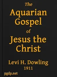 The Aquarian Gospel of Jesus the Christ: The Philosophic and Practical Basis of the Religion of the Aquarian Age of the World and of The Church Universal — Levi cover