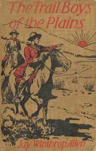 The Trail Boys of the Plains; Or, The Hunt for the Big Buffalo — W. Bert (Walter Bertram) Foster cover