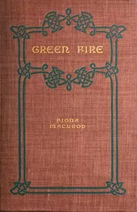 Green Fire: A Romance — William Sharp cover