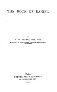The Expositor's Bible: The Book of Daniel — F. W. (Frederic William) Farrar cover