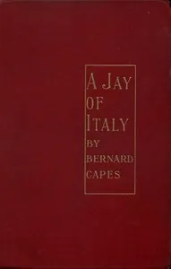 A Jay of Italy — Bernard Capes cover