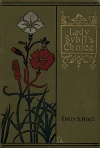Lady Sybil's Choice: A Tale of the Crusades — Emily Sarah Holt cover