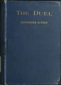 The duel — A. I. (Aleksandr Ivanovich) Kuprin cover