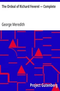 The Ordeal of Richard Feverel — Complete — George Meredith cover