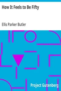 How It Feels to Be Fifty — Ellis Parker Butler cover