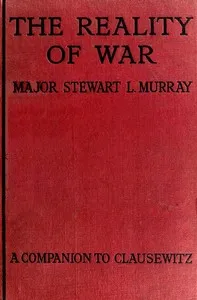 The Reality of War: A Companion to Clausewitz — Stewart Lygon Murray cover