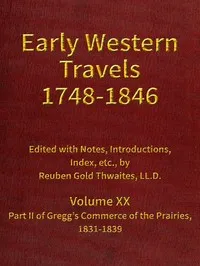 Gregg's Commerce of the Prairies, 1831-1839, part 2 — Josiah Gregg cover