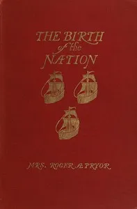 The Birth of the Nation, Jamestown, 1607 — Sara Agnes Rice Pryor cover