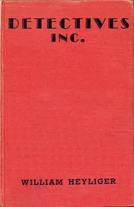 Detectives, Inc.: A Mystery Story for Boys — William Heyliger cover