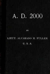 A. D. 2000 — Alvarado M. (Alvarado Mortimer) Fuller cover