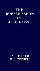 The Robber Baron of Bedford Castle — A. J. Foster cover