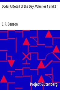 Dodo: A Detail of the Day. Volumes 1 and 2 — E. F. (Edward Frederic) Benson cover