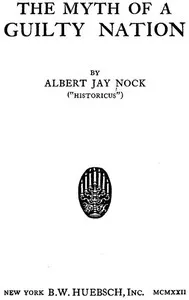 The Myth of a Guilty Nation — Albert Jay Nock cover