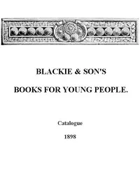 Blackie & Son's Books for Young People, Catalogue - 1898 — Blackie & Son cover