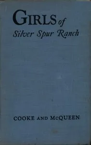 The Girls of Silver Spur Ranch — Grace MacGowan Cooke cover