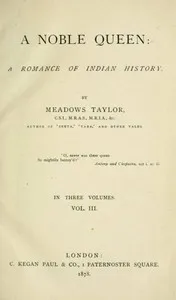 A Noble Queen: A Romance of Indian History (Volume 3 of 3) — Meadows Taylor cover