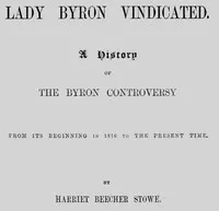 Lady Byron Vindicated: A History of the Byron Controversy — Harriet Beecher Stowe cover