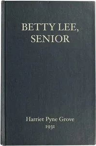 Betty Lee, Senior — Harriet Pyne Grove cover