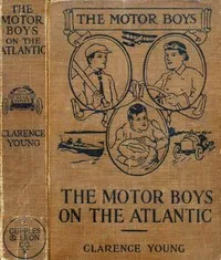 The Motor Boys on the Atlantic; or, The Mystery of the Lighthouse — Clarence Young cover