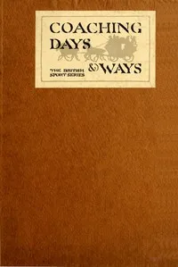 Coaching Days & Ways — E. D. (Edward William Dirom) Cuming cover
