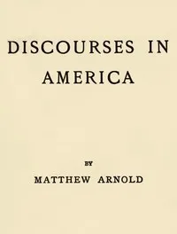 Discourses in America — Matthew Arnold cover