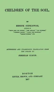 Children of the Soil — Henryk Sienkiewicz cover