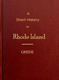 A short history of Rhode Island — George Washington Greene cover