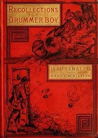 The Recollections of a Drummer-Boy — Henry Martyn Kieffer cover