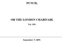 Punch or the London Charivari, Vol. 109, September 7, 1895 — Various cover