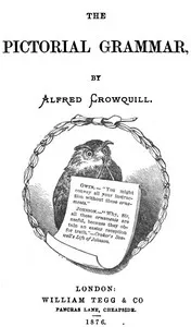 The Pictorial Grammar — Alfred Crowquill cover