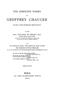 Chaucer's Works, Volume 3 — The House of Fame; The Legend of Good Women; The Treatise on the Astrolabe; The Sources of the Canterbury Tales — Geoffrey Chaucer cover