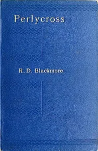 Perlycross: A Tale of the Western Hills — R. D. (Richard Doddridge) Blackmore cover