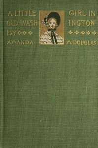 A Little Girl in Old Washington — Amanda M. Douglas cover